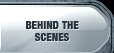 Behind The Scenes